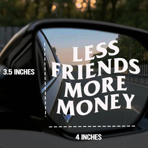 Less Friends More Money Car Decals