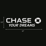 Chase Your Dreams Decal